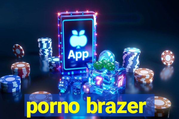 porno brazer